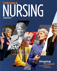 The cover of the fall 2019 Virginia Nursing Legacy magazine featuring Pam Cipriano, the School's 6th dean.